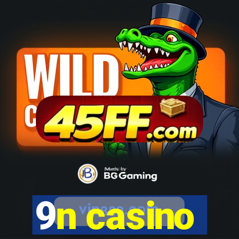 9n casino